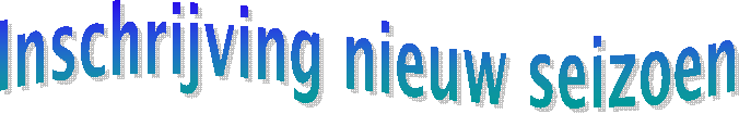 Inschrijving nieuw seizoen